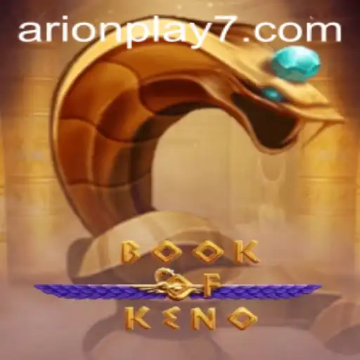 Explore the Exciting World of BookOfKeno by Arion Play