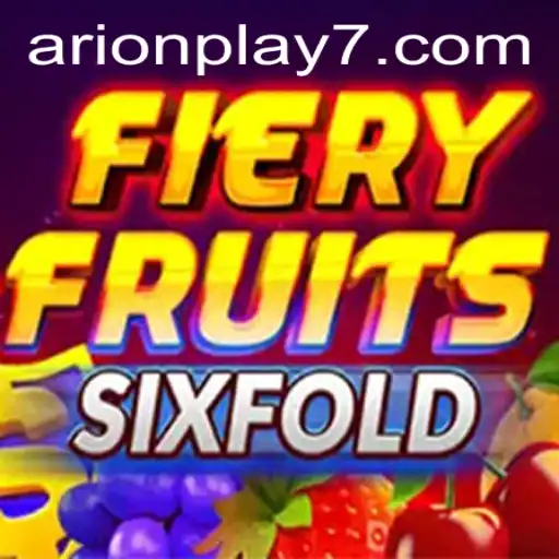 Dive into the Exciting World of FieryFruitsSixFold: An Arion Play Experience