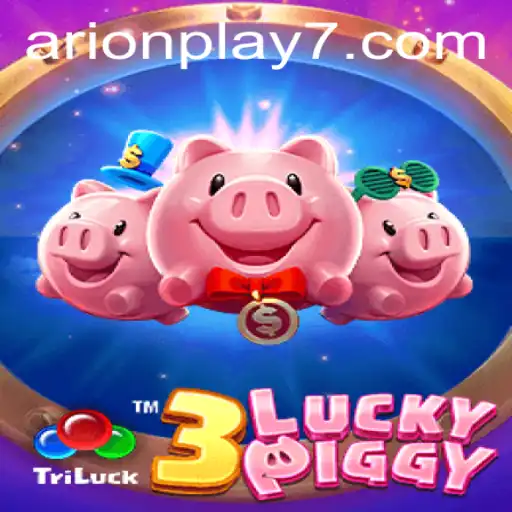 Exploring the World of 3LUCKYPIGGY: A Dive into the Game by Arion Play