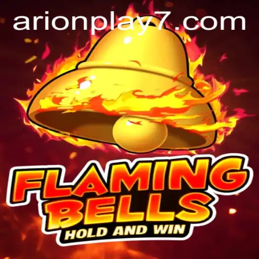 Flaming Bells: An Enthralling Gaming Experience with Arion Play