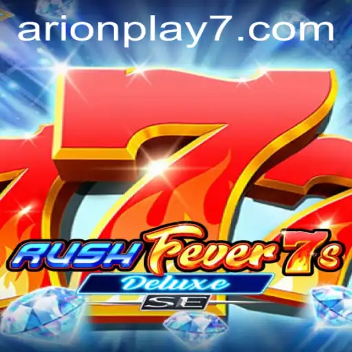 Exploring the Exciting World of RushFever7sDeluxeSE