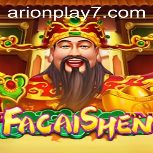 Discovering the Excitement of FaCaiShen: A Unique Arion Play Experience