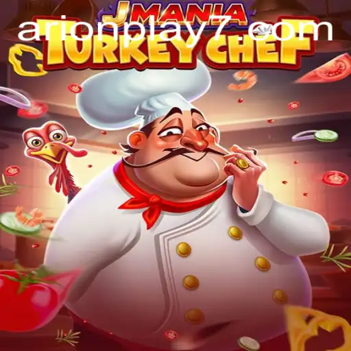 JManiaTurkeyChef: A Culinary Adventure with Arion Play