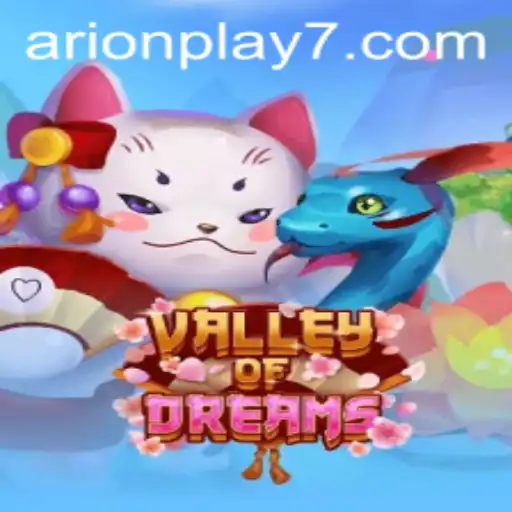 Exploring the Enchanting World of ValleyofDreams with Arion Play
